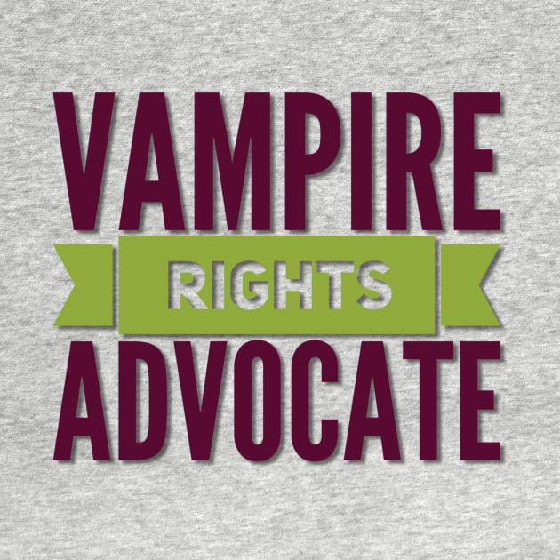 Vampire Rights Advocate (Maroon & Green) by NerdPancake